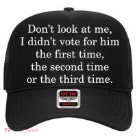 Dont Look At Me I DidnT Vote For Him First Time Second Time Hat thumb 0