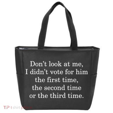 Dont Look At Me I DidnT Vote For Him First Time Second Time Tote Bag