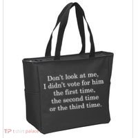 Dont Look At Me I DidnT Vote For Him First Time Second Time Tote Bag thumb 2