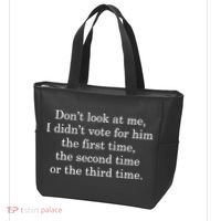 Dont Look At Me I DidnT Vote For Him First Time Second Time Tote Bag thumb 3