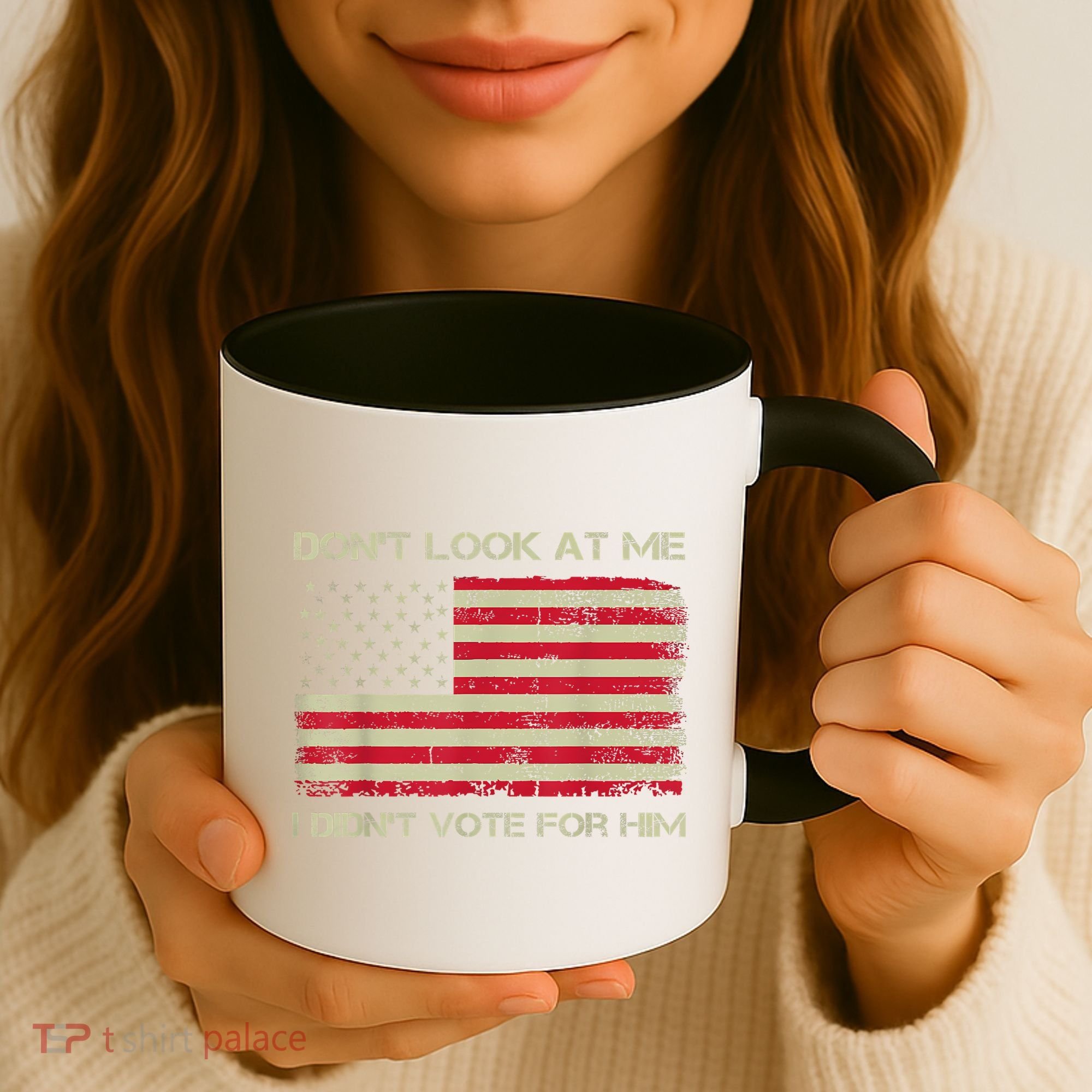 DonT Look At Me I DidnT Vote For Him Funny Us Flag Retro Coffee Mug