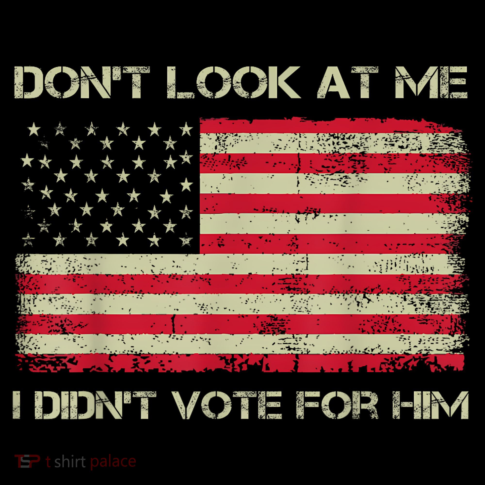 DonT Look At Me I DidnT Vote For Him Funny Us Flag Retro Coffee Mug