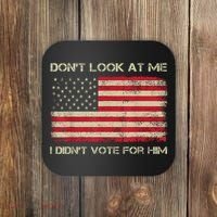 DonT Look At Me I DidnT Vote For Him Funny Us Flag Retro Coaster thumb 0