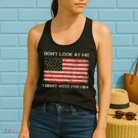 DonT Look At Me I DidnT Vote For Him Funny Us Flag Retro Women's Tank Top thumb 2
