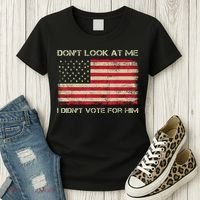 DonT Look At Me I DidnT Vote For Him Funny Us Flag Retro Women's T-Shirt thumb 3