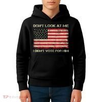 DonT Look At Me I DidnT Vote For Him Funny Us Flag Retro Kids Hoodie thumb 4