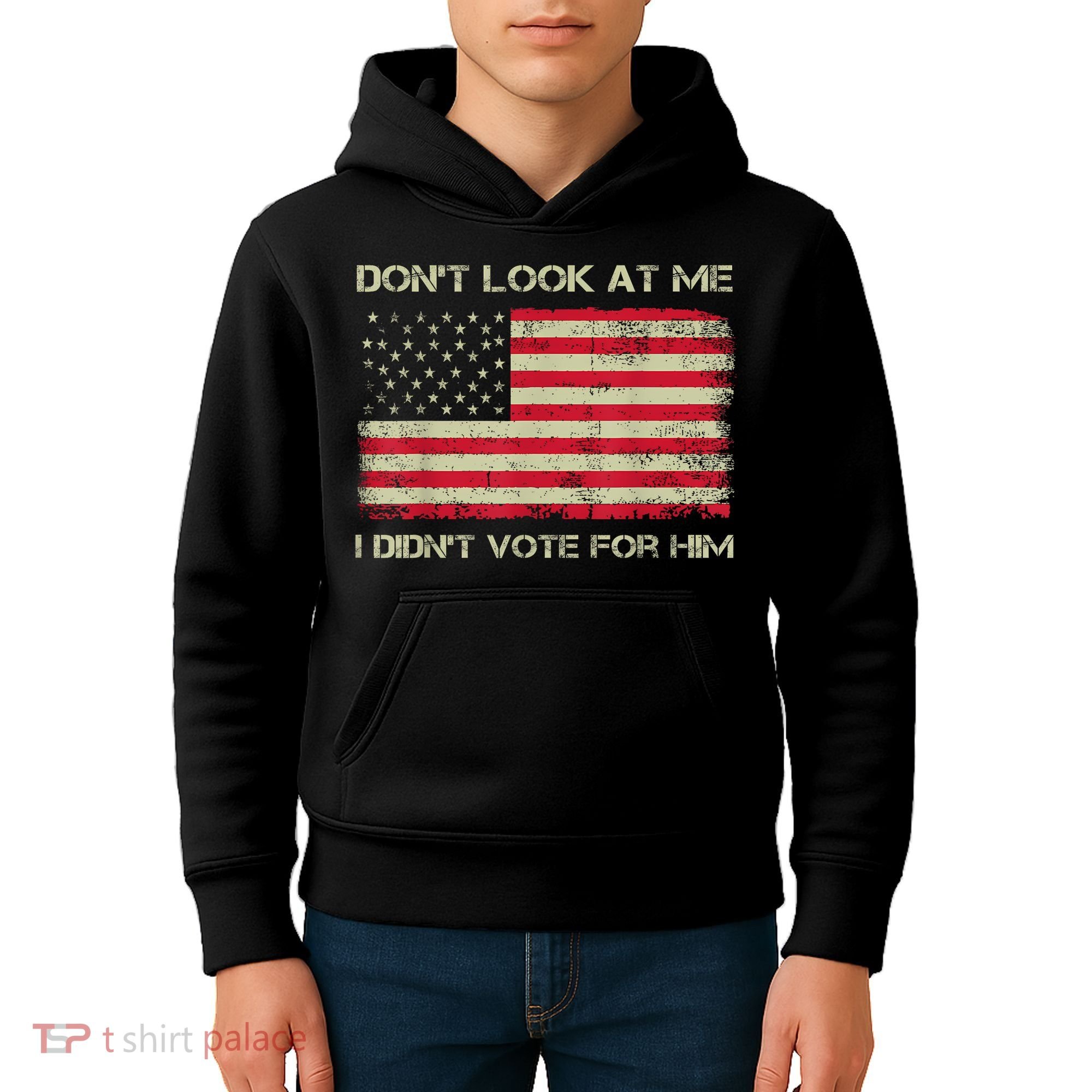 DonT Look At Me I DidnT Vote For Him Funny Us Flag Retro Kids Hoodie