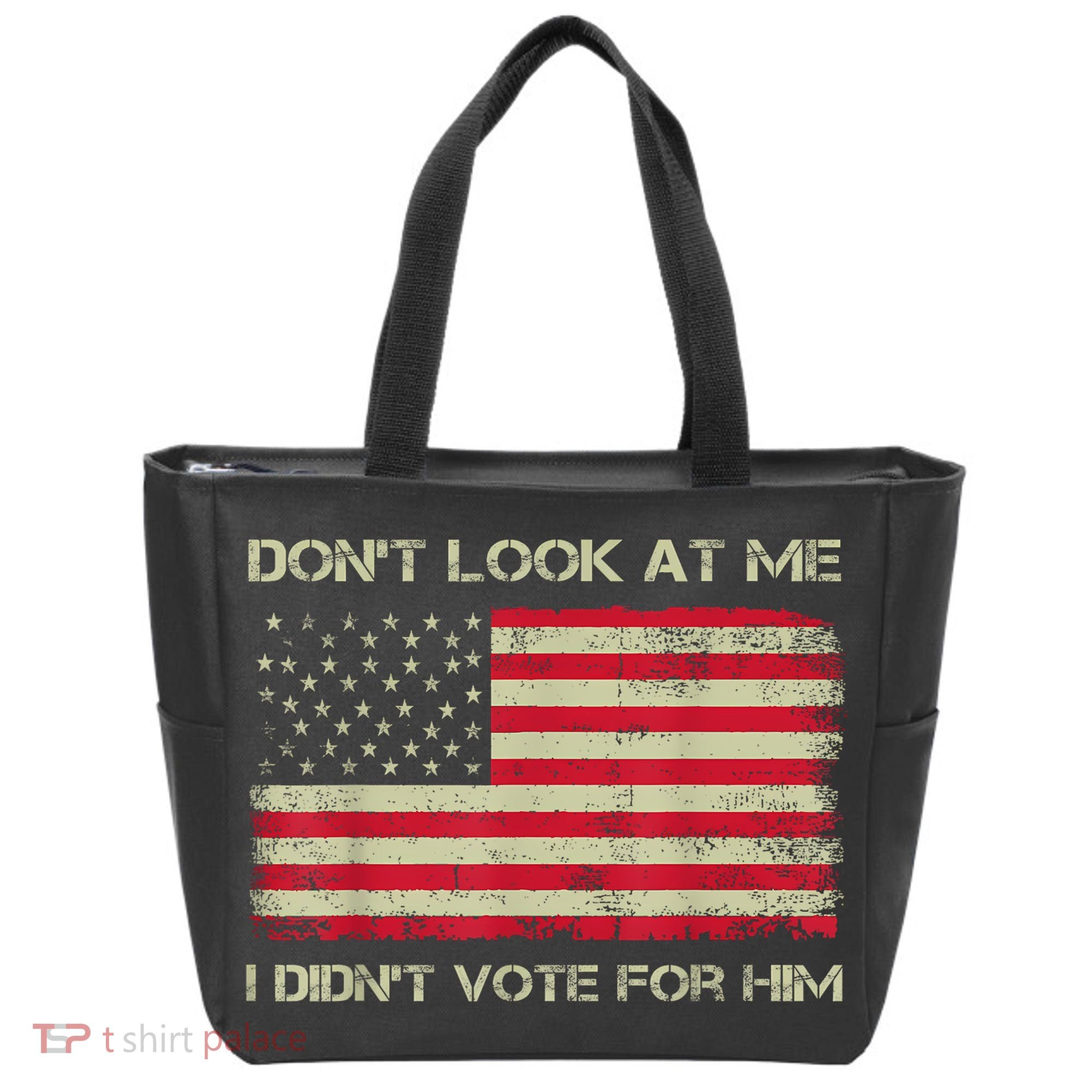DonT Look At Me I DidnT Vote For Him Funny Us Flag Retro Tote Bag