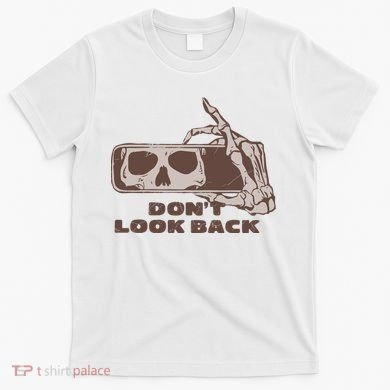 DonT Look Back Skeleton Car Mirror Transparent T-Shirt
