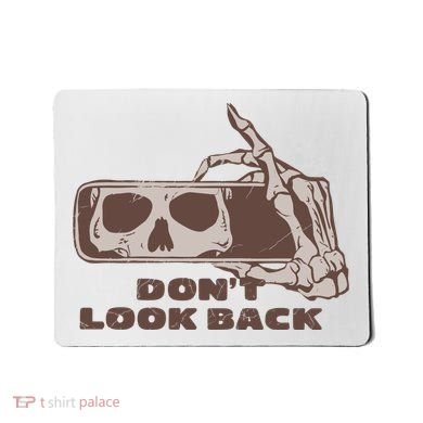 DonT Look Back Skeleton Car Mirror Transparent Mousepad