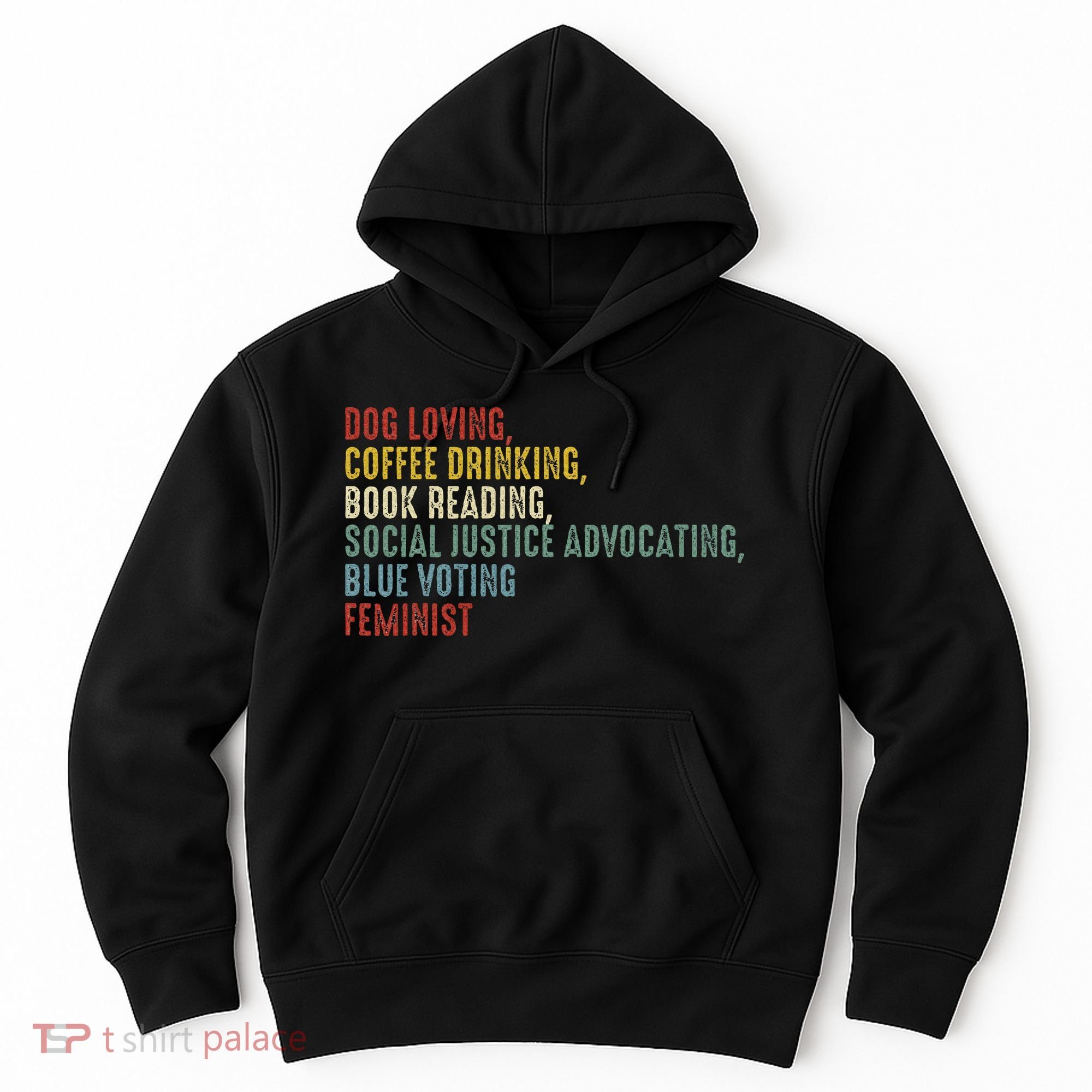 Dog Loving Coffee Drinking Book Reading Social Justice Hoodie
