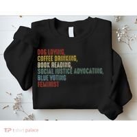 Dog Loving Coffee Drinking Book Reading Social Justice Sweatshirt thumb 2