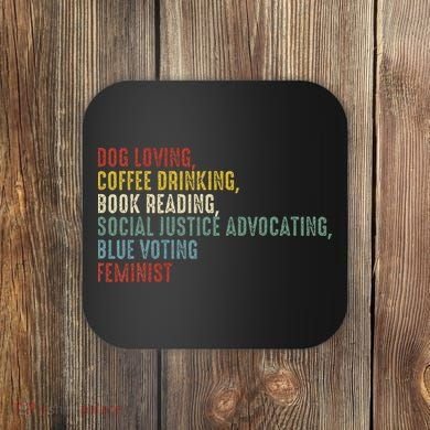Dog Loving Coffee Drinking Book Reading Social Justice Coaster