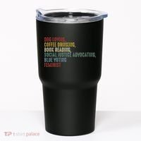 Dog Loving Coffee Drinking Book Reading Social Justice Tumbler thumb 0