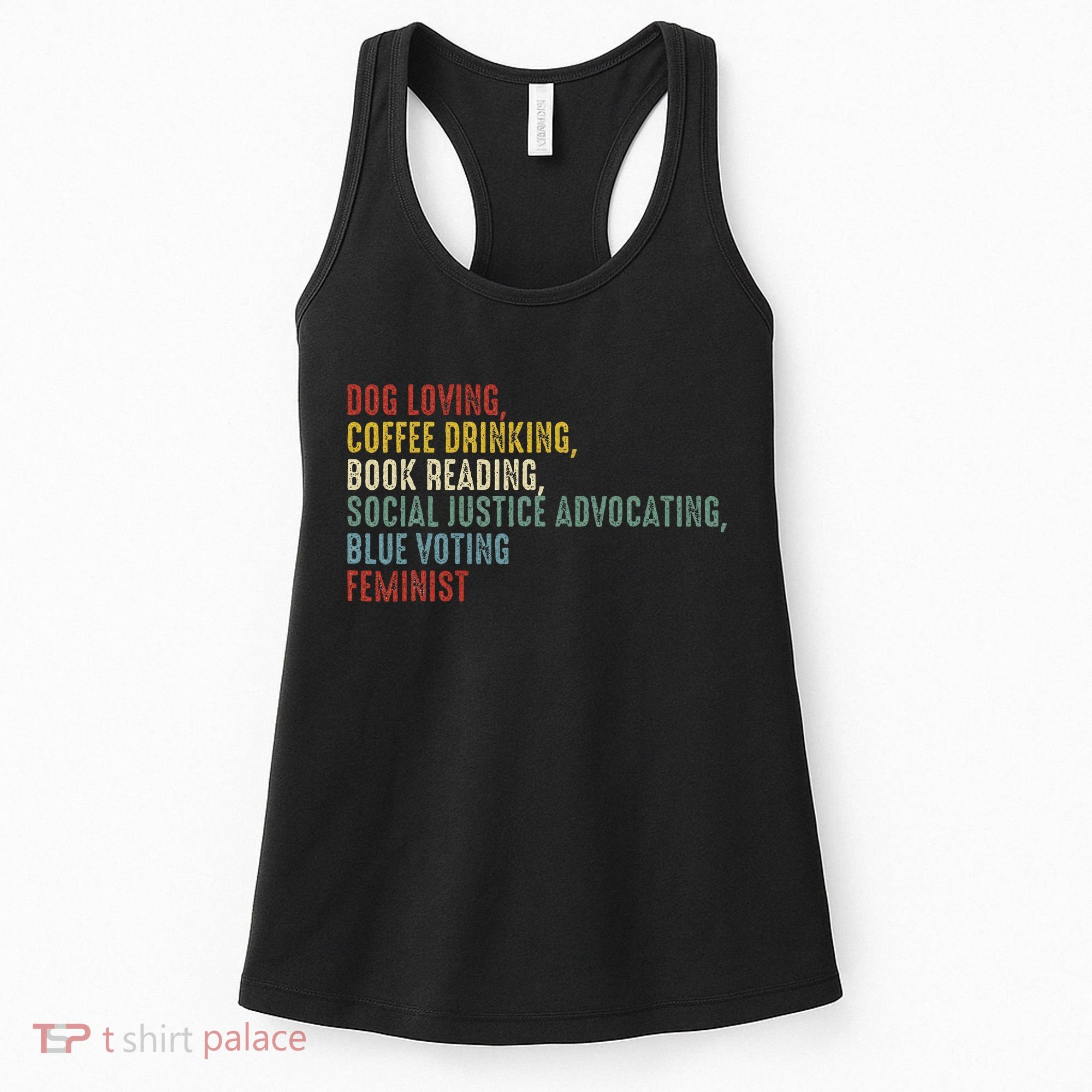 Dog Loving Coffee Drinking Book Reading Social Justice Women's Tank Top