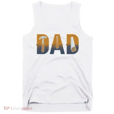 Dad Life Construction Fathers Day Builder Tank Top