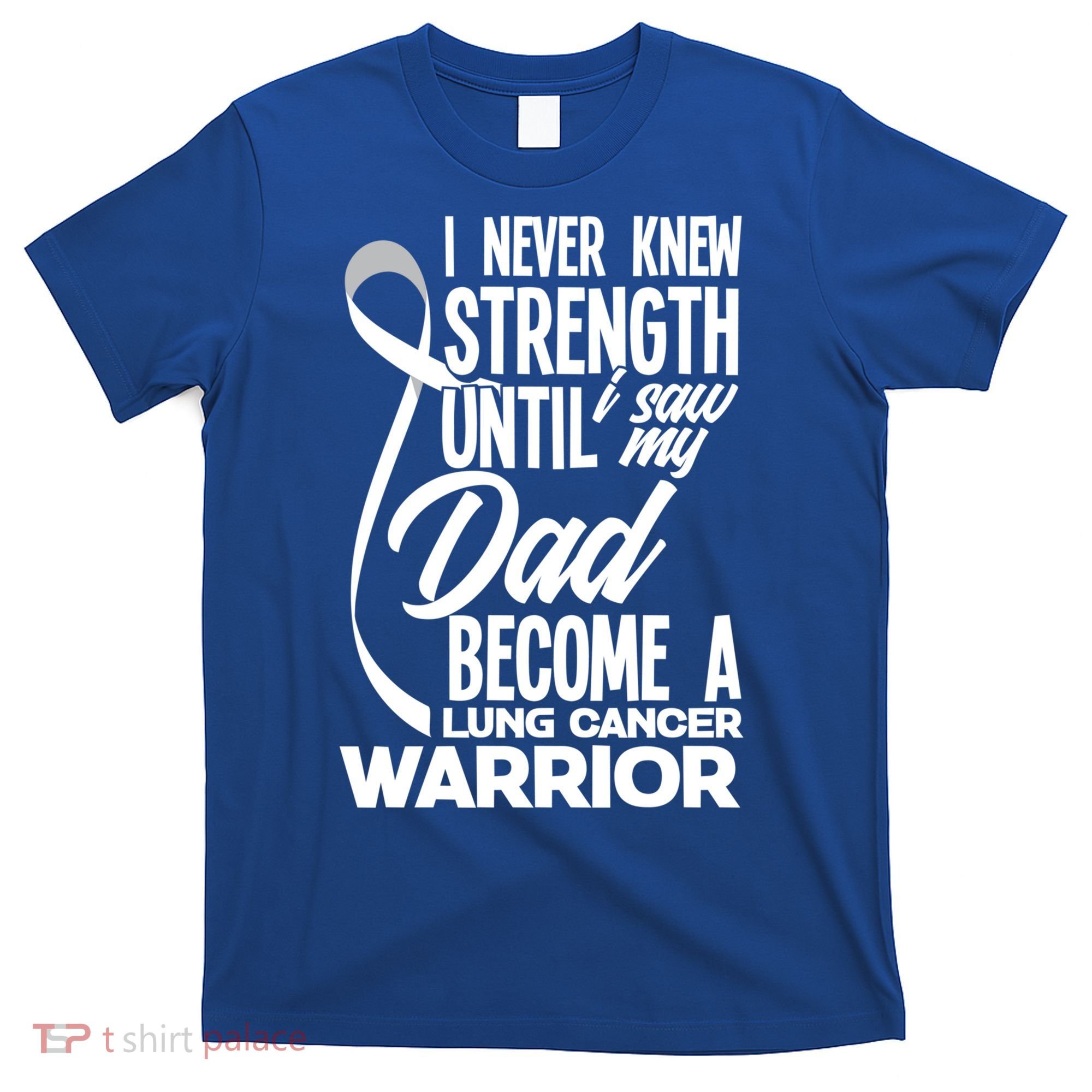 Dad Lung Cancer Warrior Son Daughter Of Lung Cancer Warrior Gift T-Shirt