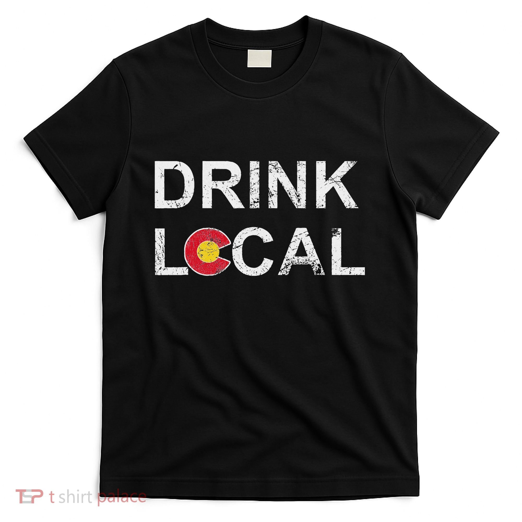 Drink Local Colorado Brewery Craft Beer T-Shirt