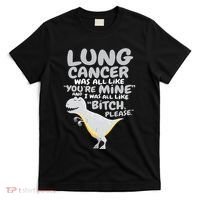 Dinosaur Lung Cancer Was All Like You're Mine Awareness Day T-Shirt thumb 0