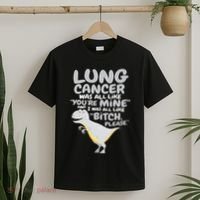 Dinosaur Lung Cancer Was All Like You're Mine Awareness Day T-Shirt thumb 2
