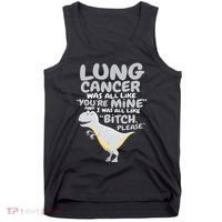 Dinosaur Lung Cancer Was All Like You're Mine Awareness Day Tank Top thumb 0