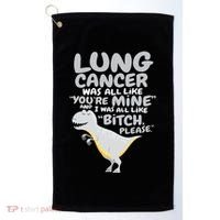 Dinosaur Lung Cancer Was All Like You're Mine Awareness Day Golf Towel thumb 0