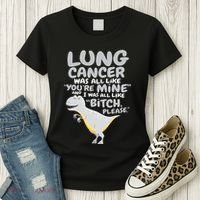 Dinosaur Lung Cancer Was All Like You're Mine Awareness Day Women's T-Shirt thumb 3