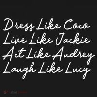 Dress Like Coco Live Like Jackie Like Audrey Like Gift Women's Hoodie thumb 2