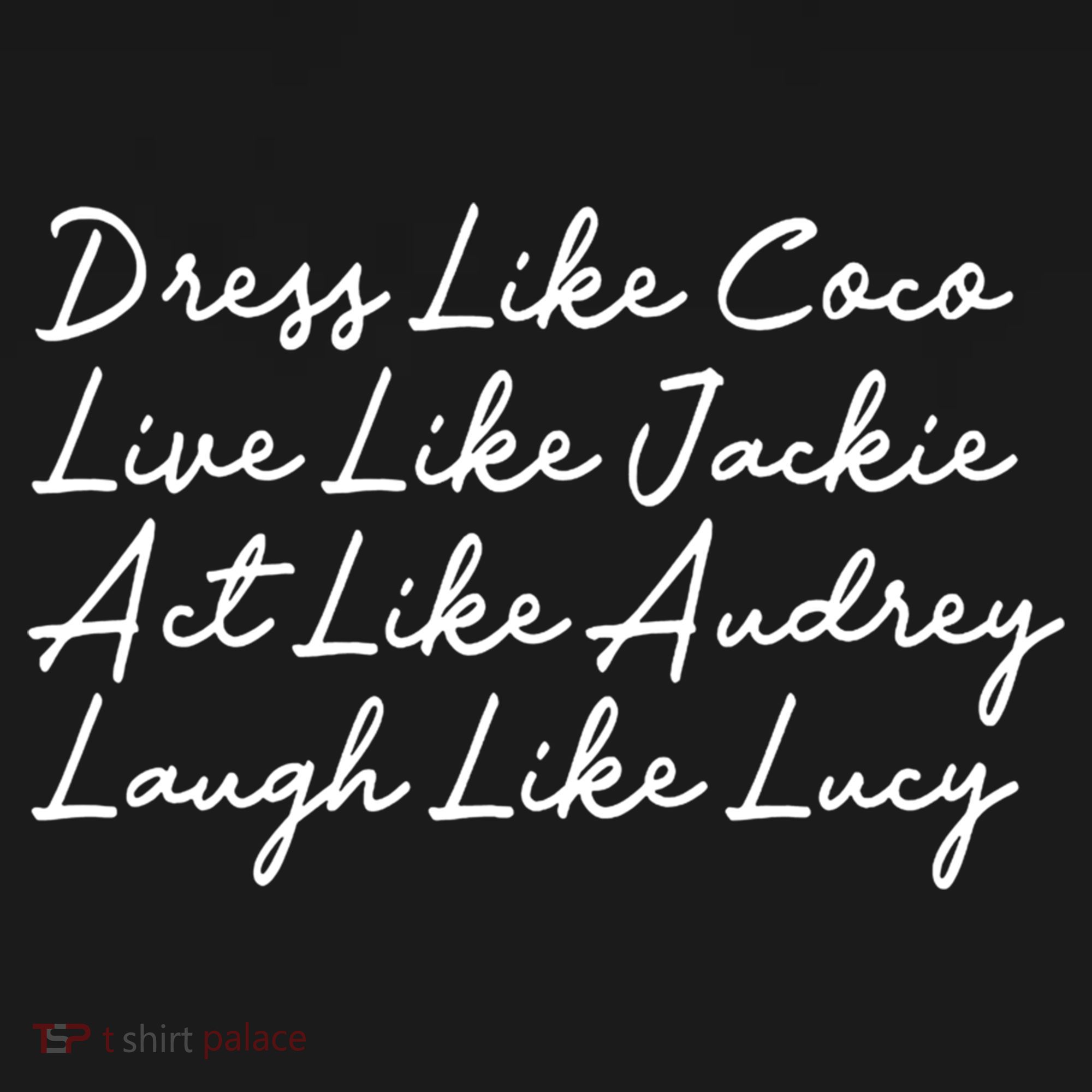 Dress Like Coco Live Like Jackie Like Audrey Like Gift Women's Hoodie