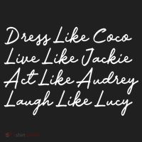 Dress Like Coco Live Like Jackie Like Audrey Like Gift Hat thumb 2