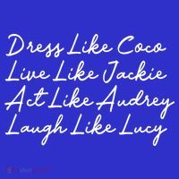 Dress Like Coco Live Like Jackie Like Audrey Like Gift Women's Tank Top thumb 5