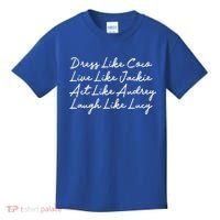 Dress Like Coco Live Like Jackie Like Audrey Like Gift Kids T-Shirt thumb 0