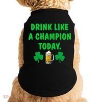 Drink Like Champion Today St Patricks Day Irish Drinking Doggie Tank thumb 0