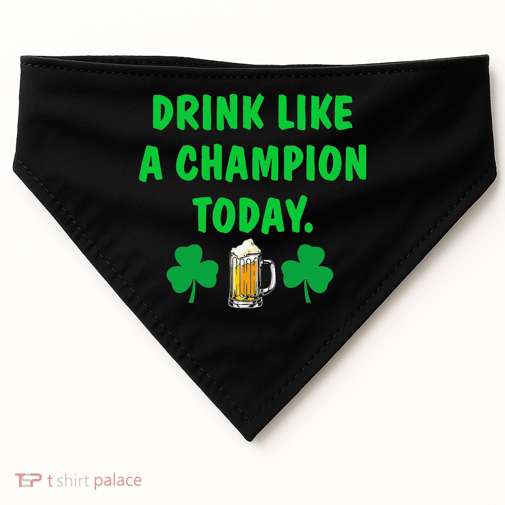 Drink Like Champion Today St Patricks Day Irish Drinking USA-Made Doggie Bandana