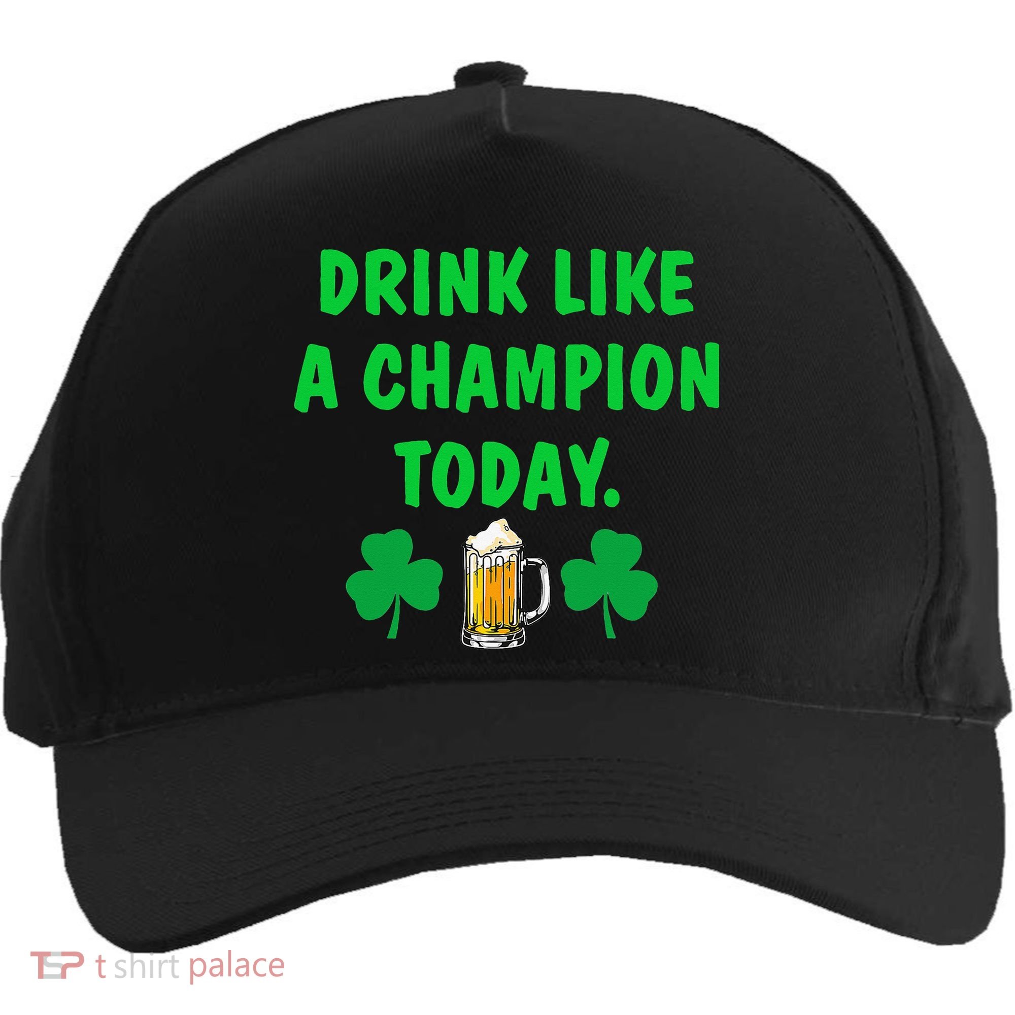 Drink Like Champion Today St Patricks Day Irish Drinking Five-Panel Snapback Cap