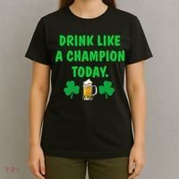 Drink Like Champion Today St Patricks Day Irish Drinking T-Shirt thumb 4