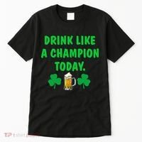 Drink Like Champion Today St Patricks Day Irish Drinking Tall T-Shirt thumb 0