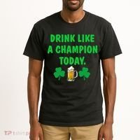 Drink Like Champion Today St Patricks Day Irish Drinking Tall T-Shirt thumb 2