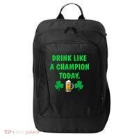 Drink Like Champion Today St Patricks Day Irish Drinking City Backpack thumb 0