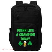 Drink Like Champion Today St Patricks Day Irish Drinking Impact Tech Backpack thumb 0