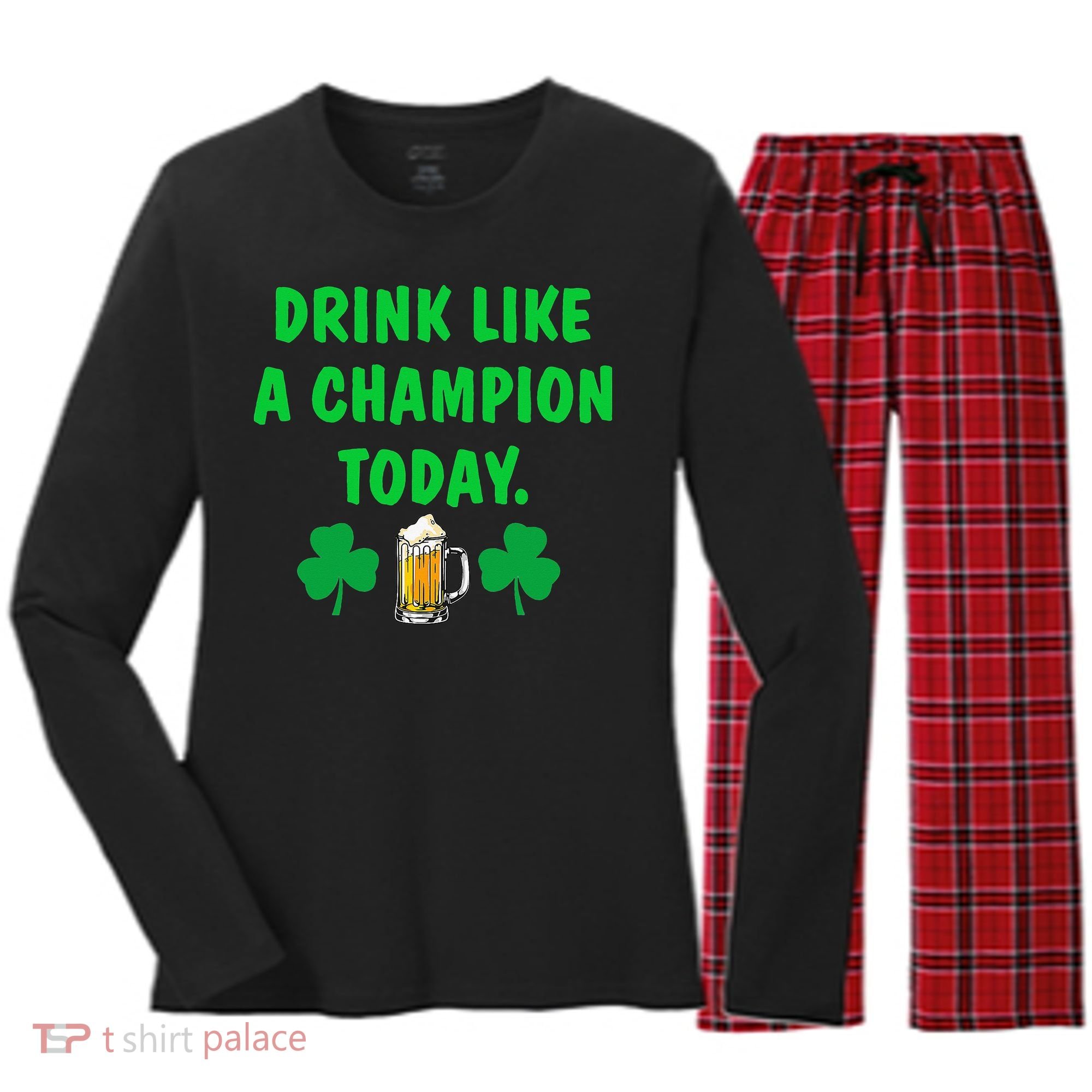 Drink Like Champion Today St Patricks Day Irish Drinking Women's Long Sleeve Flannel Pajama Set 