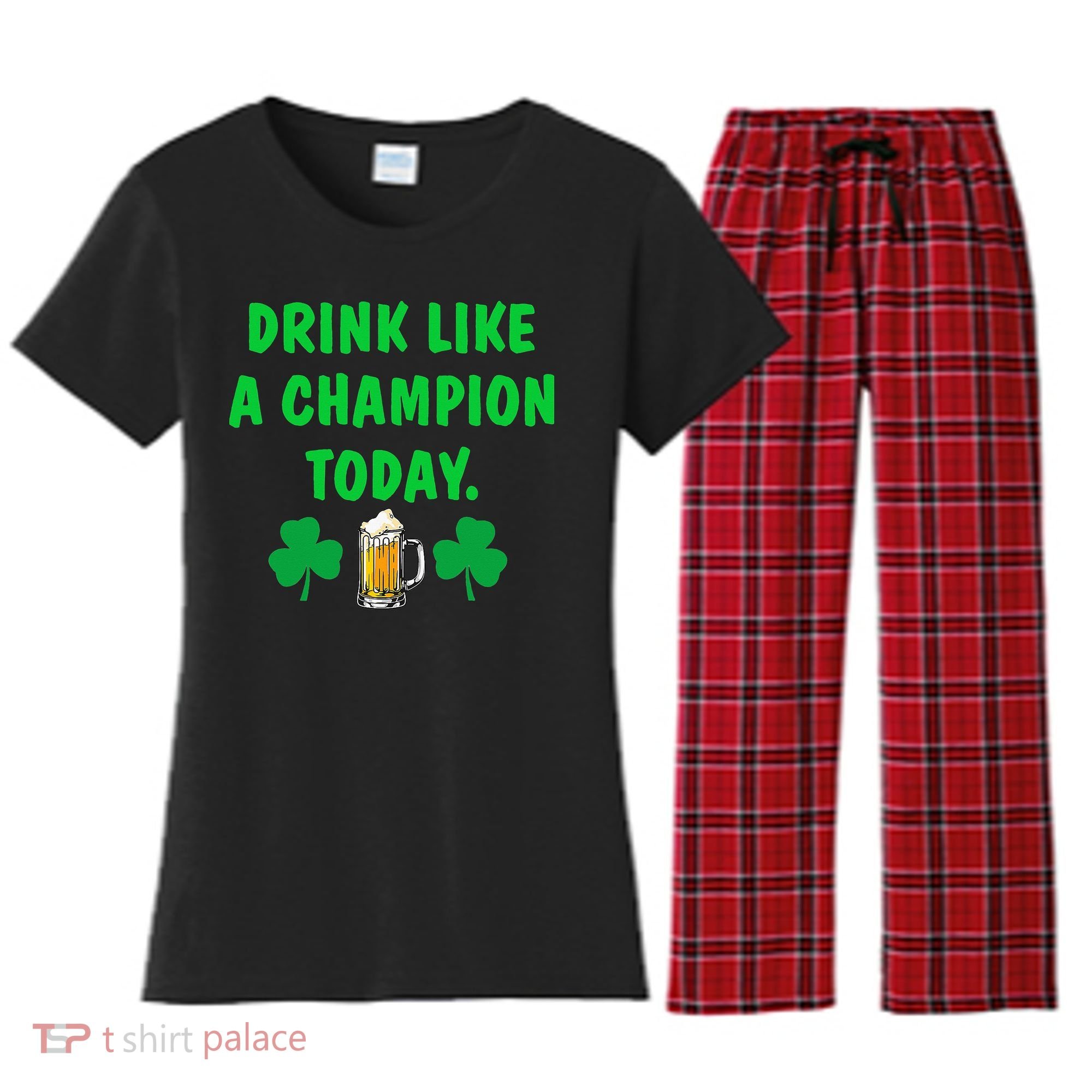 Drink Like Champion Today St Patricks Day Irish Drinking Women's Flannel Pajama Set