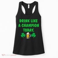 Drink Like Champion Today St Patricks Day Irish Drinking Women's Tank Top thumb 0