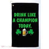Drink Like Champion Today St Patricks Day Irish Drinking Golf Towel thumb 0