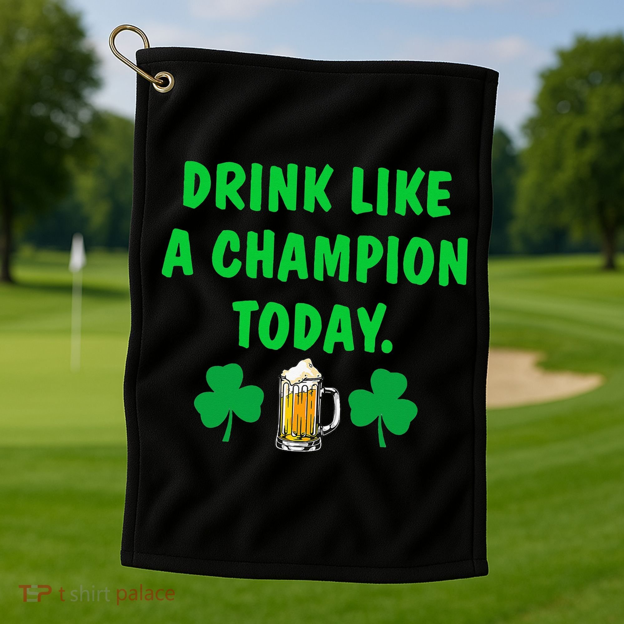 Drink Like Champion Today St Patricks Day Irish Drinking Golf Towel