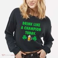 Drink Like Champion Today St Patricks Day Irish Drinking Cropped Pullover Crew thumb 2