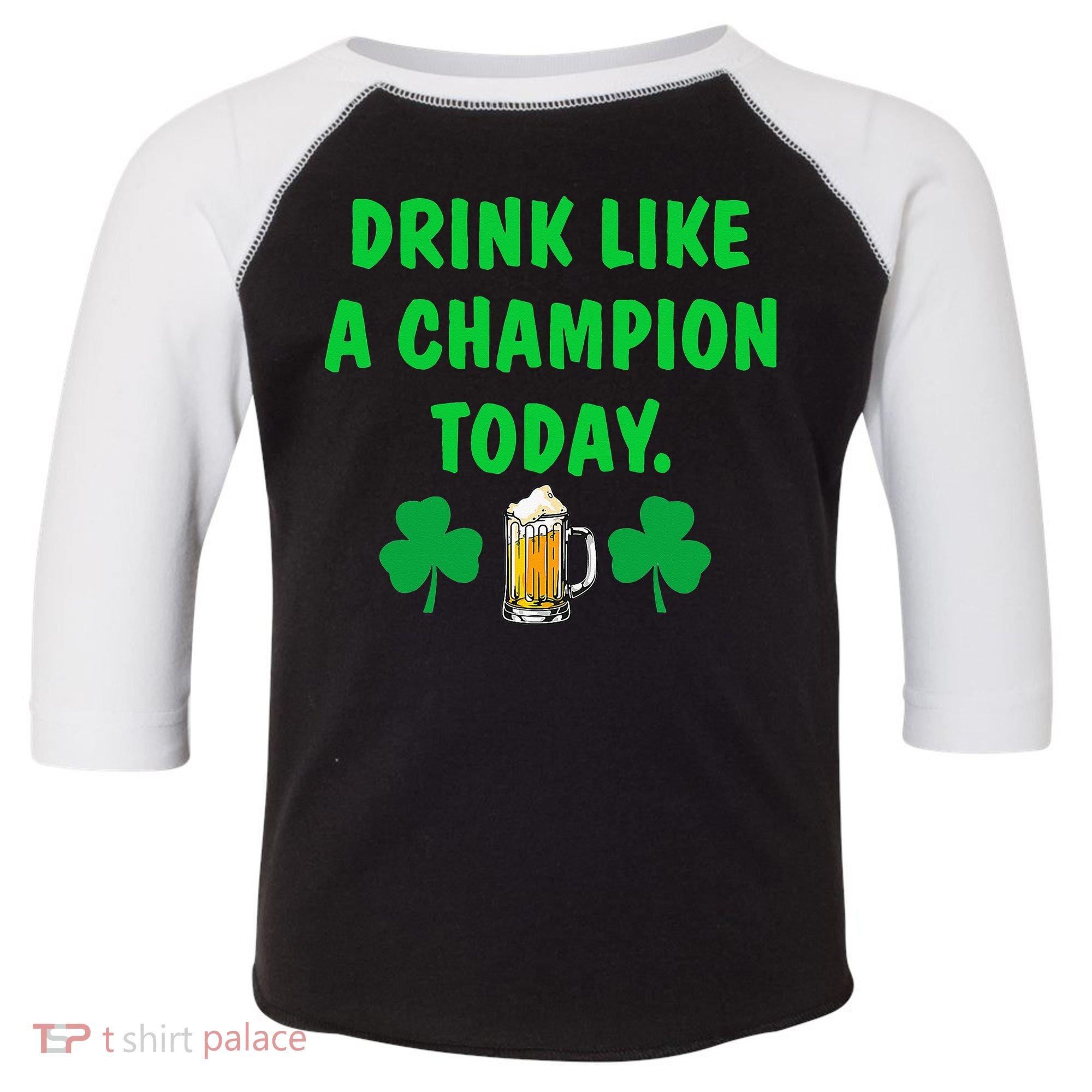 Drink Like Champion Today St Patricks Day Irish Drinking Toddler Fine Jersey T-Shirt