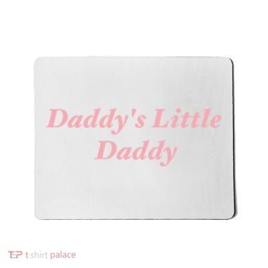 Daddy's Little Daddy Funny Mousepad