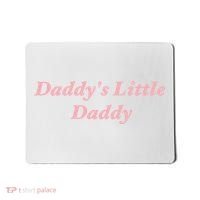 Daddy's Little Daddy Funny Mousepad thumb 0