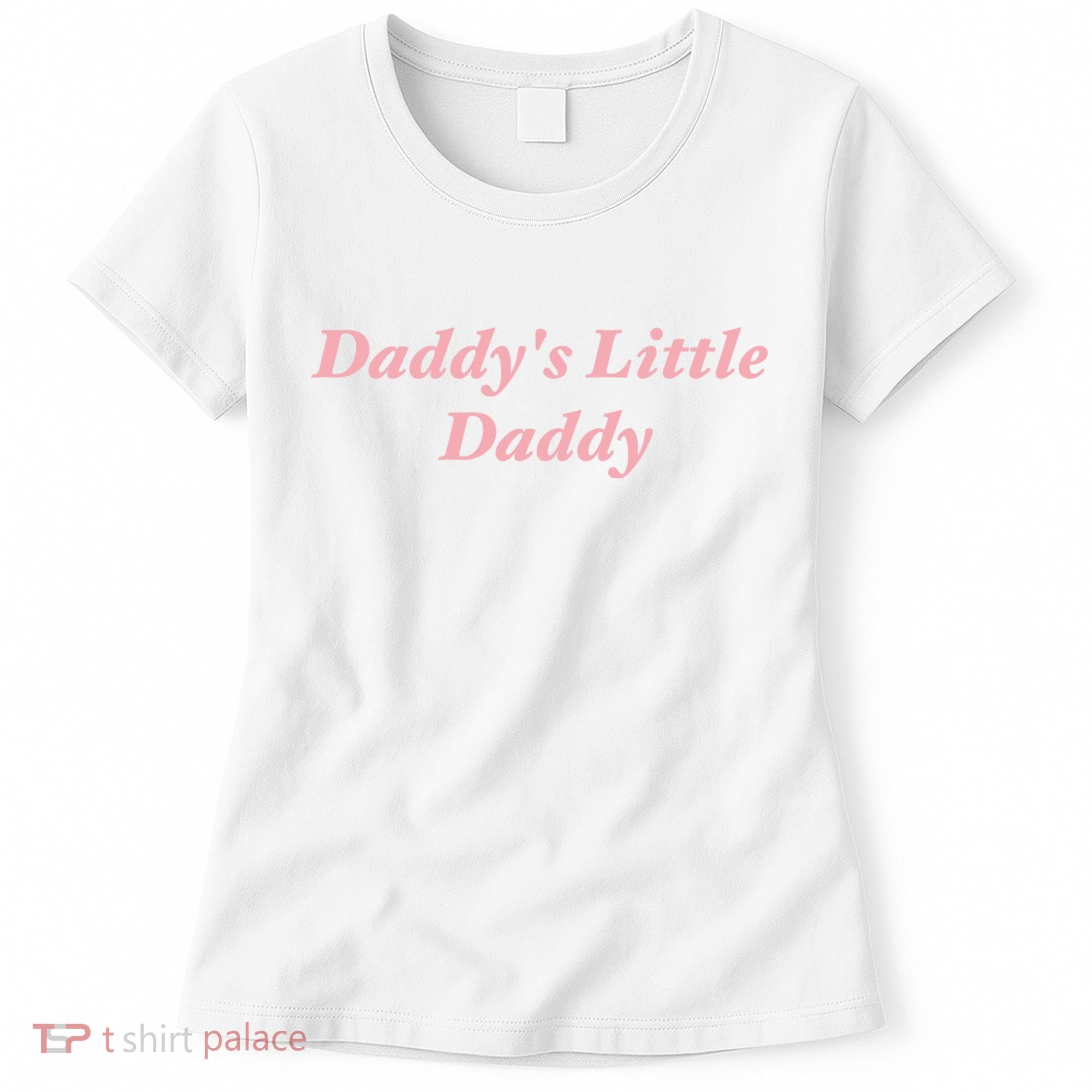 Daddy's Little Daddy Funny Women's T-Shirt